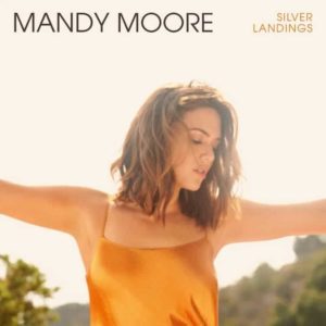 Mandy Moore, la crítica del nuevo disco 'Silver Landings'