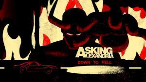 Asking Alexandria 'Down To Hell'