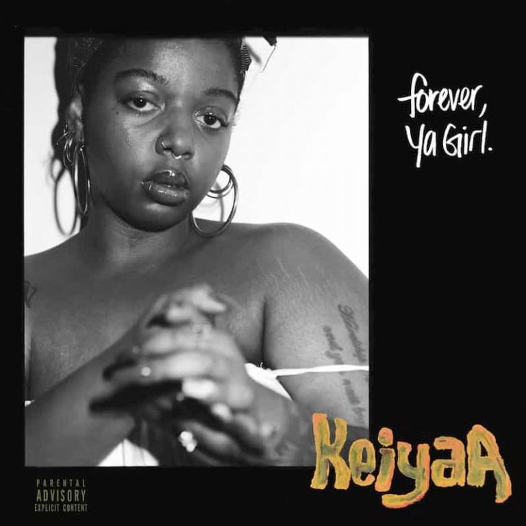 keiyaA 'Forever, Ya Girl'