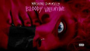 Machine Gun Kelly 'Bloody Valentine'